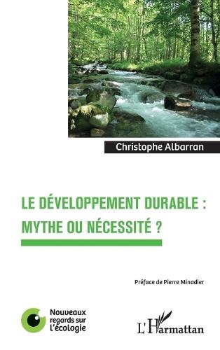 Le développement durable: mythe ou nécessité ?