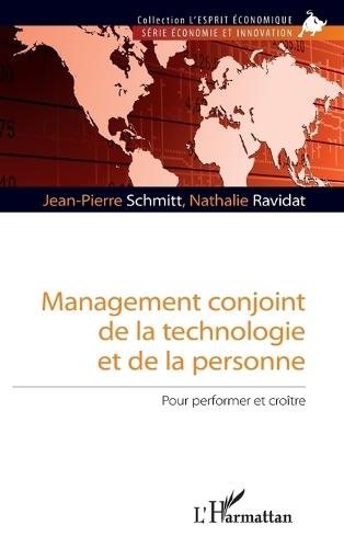 Management conjoint de la technologie et de la personne: Pour performer et croître