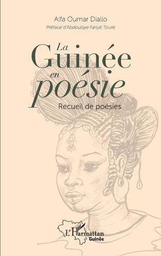 La Guinée en poésie: Recueil de poésies