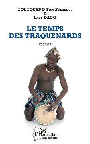 Le temps des traquenards. Poèmes