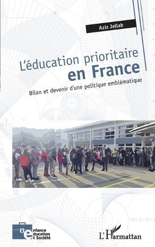 L'éducation prioritaire en France: Bilan et devenir d'une politique emblématique