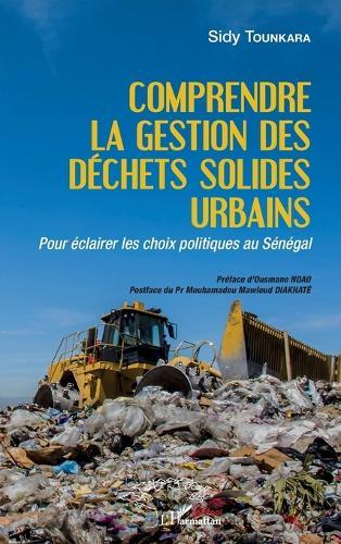 Comprendre la gestion des déchets solides urbains: Pour éclairer les choix politiques au Sénégal