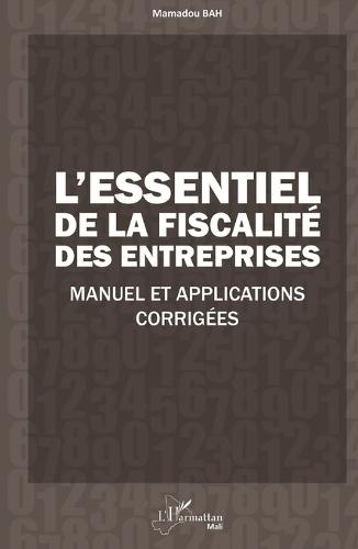 L'essentiel de la fiscalité des entreprises: Manuel et applications corrigées