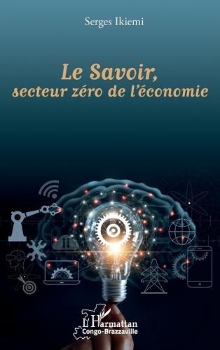Le Savoir, secteur zéro de l'économie