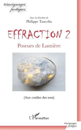 Effraction 2: Poseurs de Lumière (Aux confins des sens)