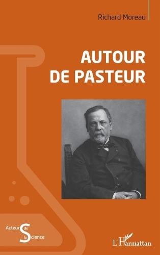 Autour de Pasteur