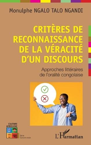 Critères de reconnaissance de la véracité d'un discours: Approches littéraires de l'oralité congolaise