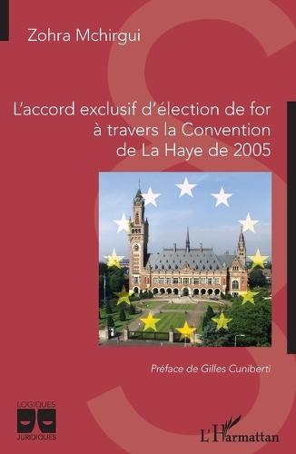 L'accord exclusif de for à travers la Convention de La Haye de 2005