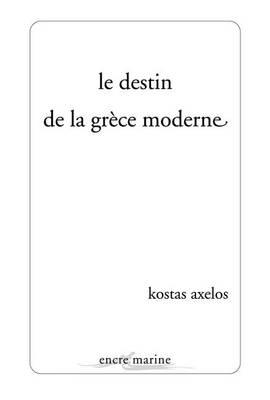 Le Destin de la Grece Moderne