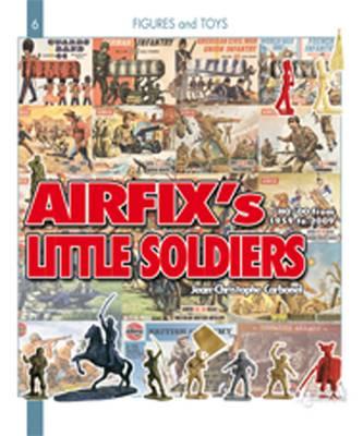 Airfix'S Little Soldiers: Ho/Oo from 1958-2008