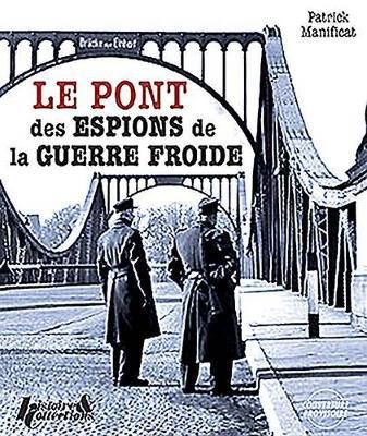 Le Pont Des Espions: Sous l'Uniforme