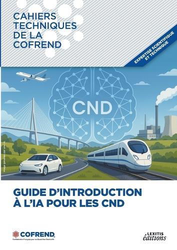 Cahier technique de la Cofrend: Guide d'introduction à l'IA pour les CND