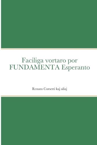 Vortoj de la bona lingvo: Faciliga vortaro por FUNDAMENTA Esperanto