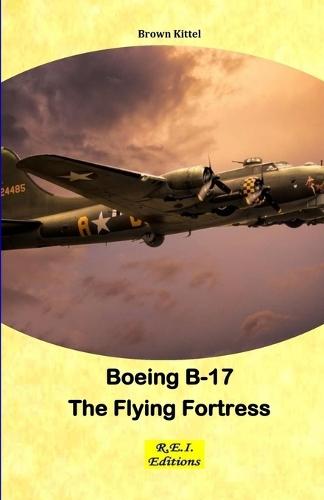 Boeing B-17 - The Flying Fortress