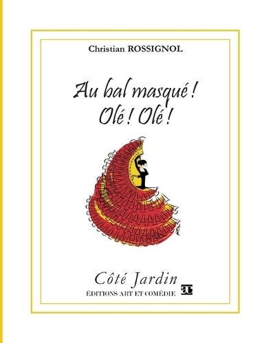 Au bal masqué ! Olé ! Olé !