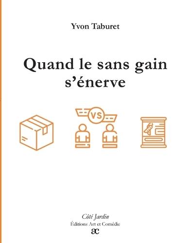 Quand le sans gain s'énerve