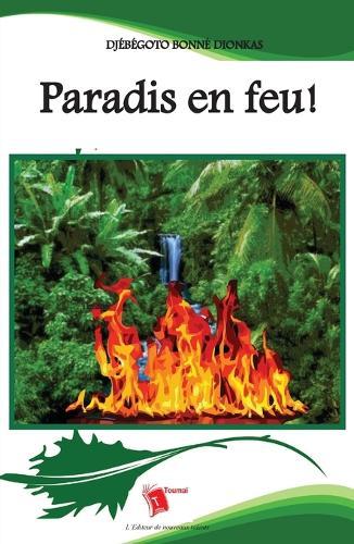 Paradis en feu !