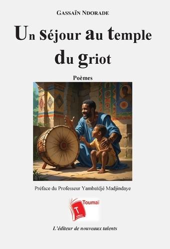 Un séjour au temple du griot