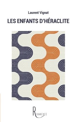 Les enfants d'Héraclite