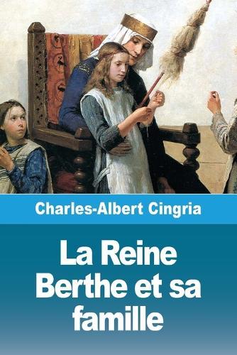 La Reine Berthe et sa famille