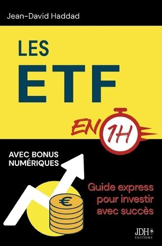Les ETF en 1h: Guide express pour investir avec succès