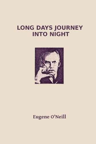Long Days Journey into Night by Eugene O'neill
