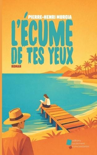 L'écume de tes yeux