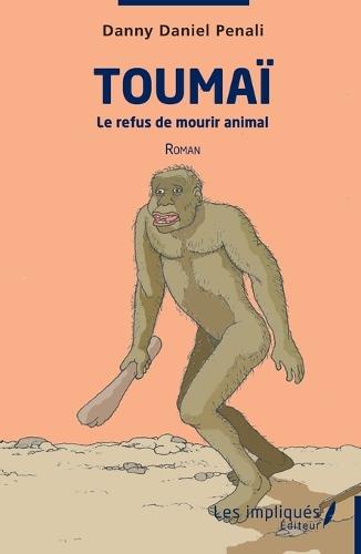 Toumaï: Le refus de mourir animal Roman