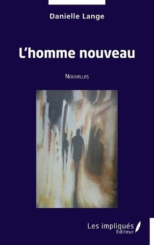 L'homme nouveau: Nouvelles