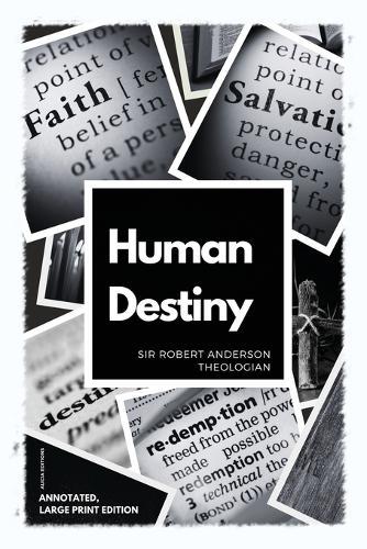 Human Destiny: Large Print Edition - Annotated