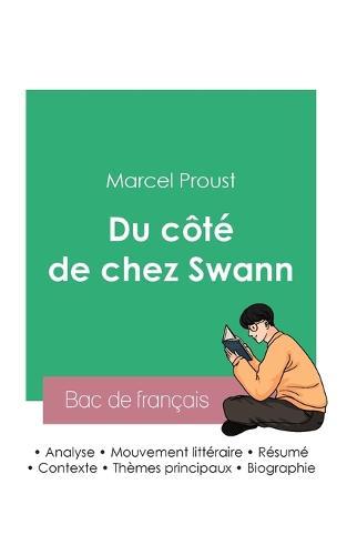 Reussir son Bac de francais 2023: Analyse du roman Du cote de chez Swann de Marcel Proust