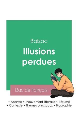 Reussir son Bac de francais 2023: Analyse des Illusions perdues de Balzac