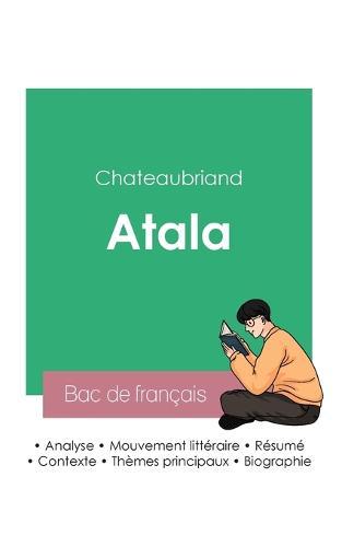 Reussir son Bac de francais 2023: Analyse du roman Atala de Chateaubriand