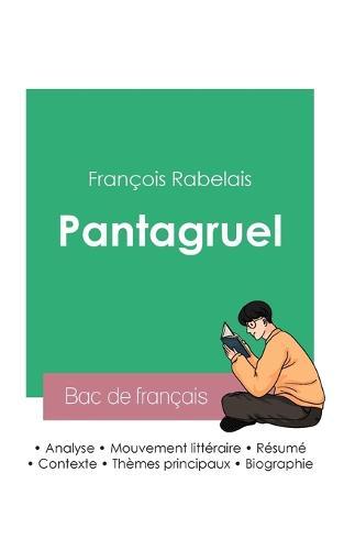 Reussir son Bac de francais 2023: Analyse de Pantagruel de Rabelais