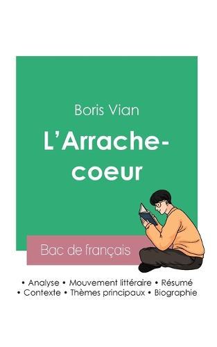 Reussir son Bac de francais 2023: Analyse de L'Arrache-coeur de Boris Vian