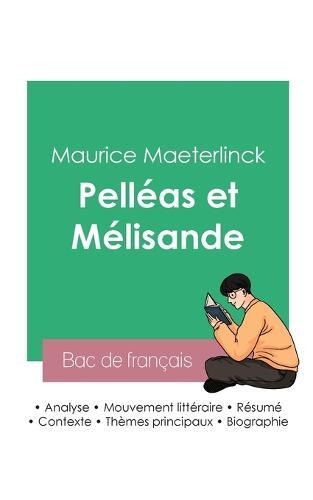 Reussir son Bac de francais 2023: Analyse de Pelleas et Melisande de Maurice Maeterlinck