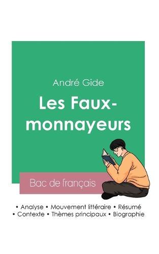 Reussir son Bac de francais 2023: Analyse des Faux-monnayeurs d'Andre Gide