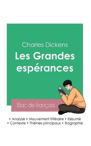 Reussir son Bac de francais 2023: Analyse des Grandes esperances de Charles Dickens