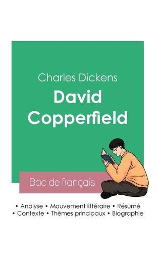 Reussir son Bac de francais 2023: Analyse de David Copperfield de Charles Dickens