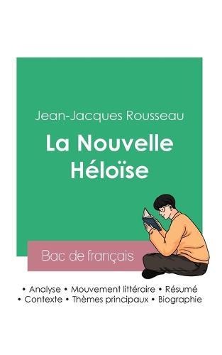 Reussir son Bac de francais 2023: Analyse de La Nouvelle Heloise de Jean-Jacques Rousseau