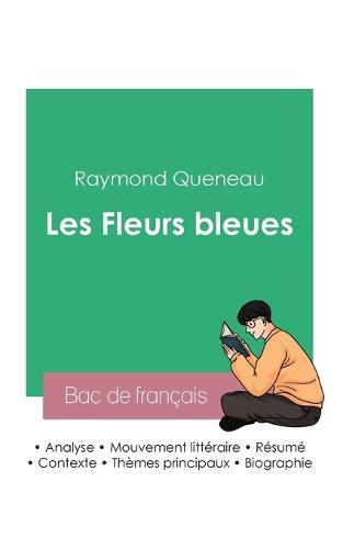 Reussir son Bac de francais 2023: Analyse des Fleurs bleues de Raymond Queneau