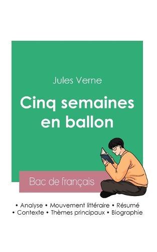 Reussir son Bac de francais 2023: Analyse de Cinq semaines en ballon de Jules Verne