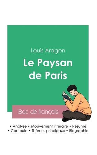 Reussir son Bac de francais 2023: Analyse du Paysan de Paris de Louis Aragon