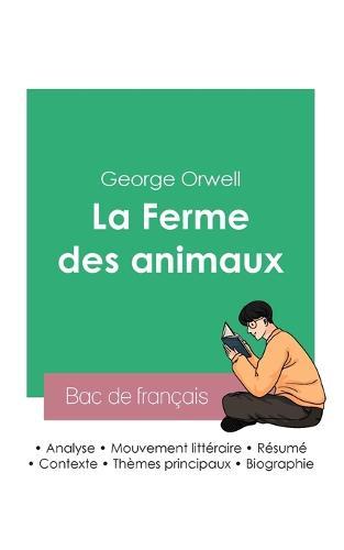 Reussir son Bac de francais 2023: Analyse de La Ferme des animaux de George Orwell