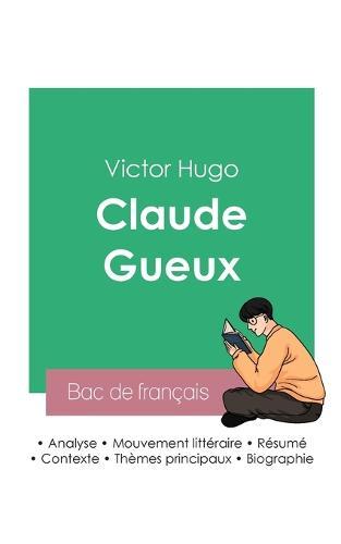 Reussir son Bac de francais 2023: Analyse de Claude Gueux de Victor Hugo