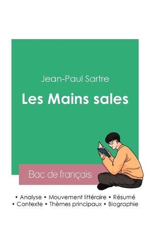 Reussir son Bac de francais 2023: Analyse des Mains sales de Jean-Paul Sartre