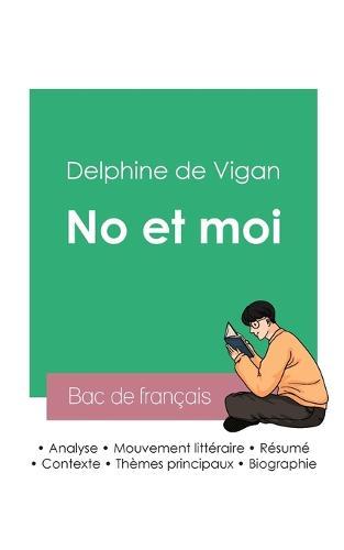 Réussir son Bac de français 2023: Analyse de No et moi de Delphine de Vigan