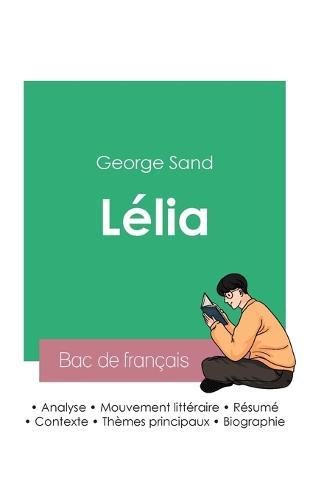 Reussir son Bac de francais 2023: Analyse de Lelia de George Sand