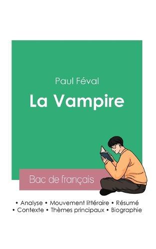 Reussir son Bac de francais 2023: Analyse de La Vampire de Paul Feval
