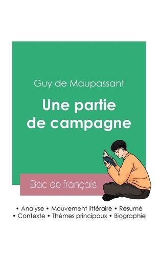 Reussir son Bac de francais 2023: Analyse de la nouvelle Une partie de campagne de Maupassant